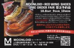 MOONLOID×RED WING SHOES PRE ORDER FAIR 受注予約会